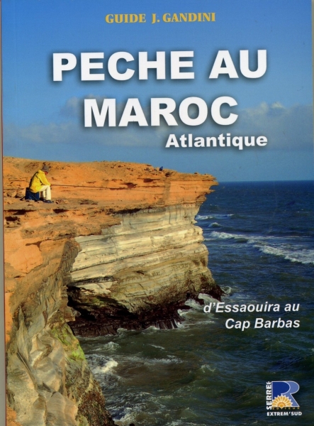 GUIDE GANDINI PECHE AU MAROC ATLANTIQUE - D'Essaouira au Cap Barbas