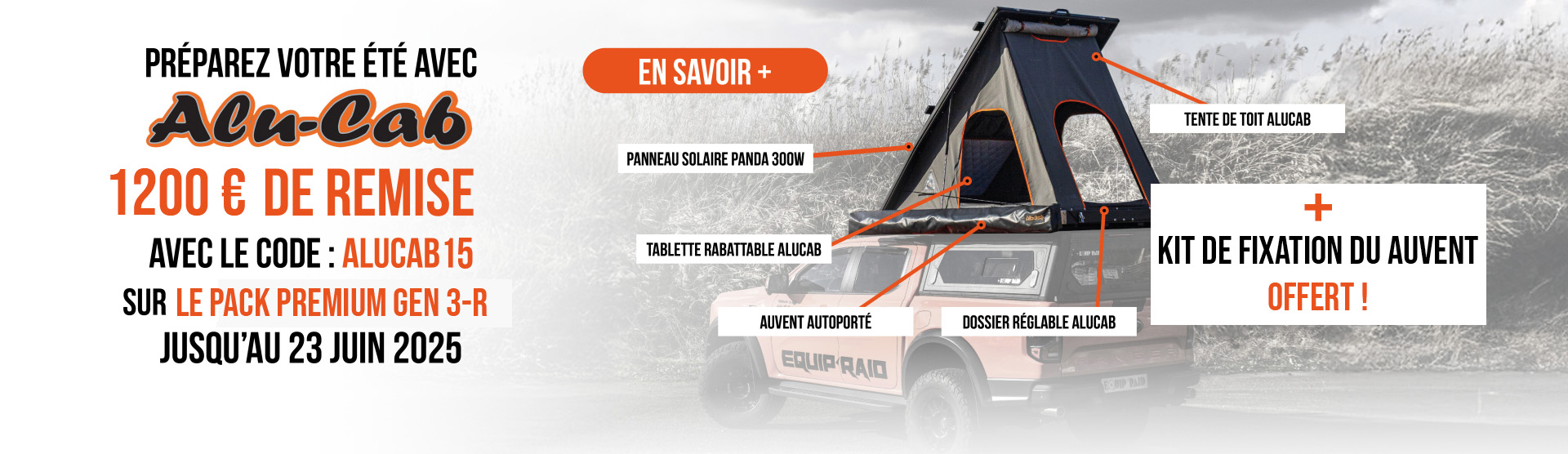 1200€ DE REMISE SUR LE PACK PREMIUM ALU-CAB + KIT DE FIXATION DU AUVENT OFFERT
