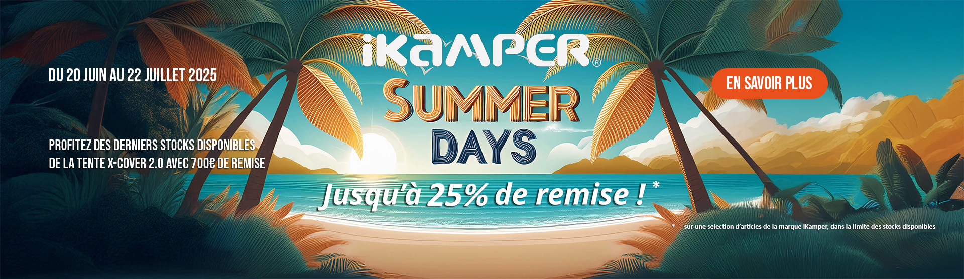 PROMOTIONS SUMMER DAYS IKAMPER DU 20 JUIN AU 22 JUILLET 2025