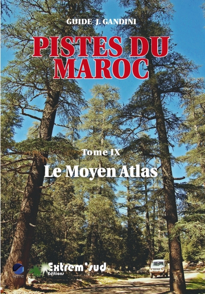 GUIDE GANDINI PISTES DU MAROC TOME 9 : LE MOYEN ATLAS