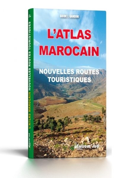 L'ATLAS MAROCAIN : NOUVELLES ROUTES TOURISTIQUES