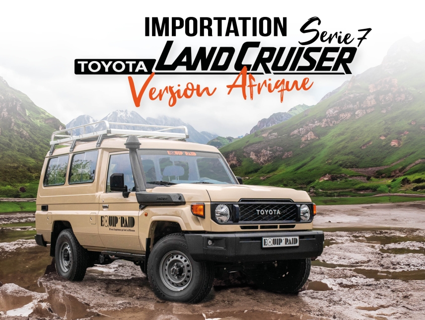 IMPORTATION TOYOTA SERIE 7 VERSION AFRIQUE & HOMOLOGATION FRANCAISE